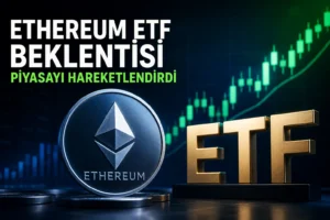 Ethereum ETF Beklentisi Kripto Piyasasını Hareketlendirdi