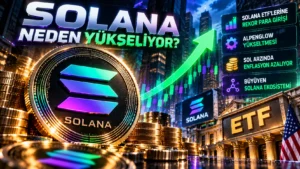 Solana Neden Yükseliyor? SOL Fiyatını Destekleyen 4 Önemli Gelişme